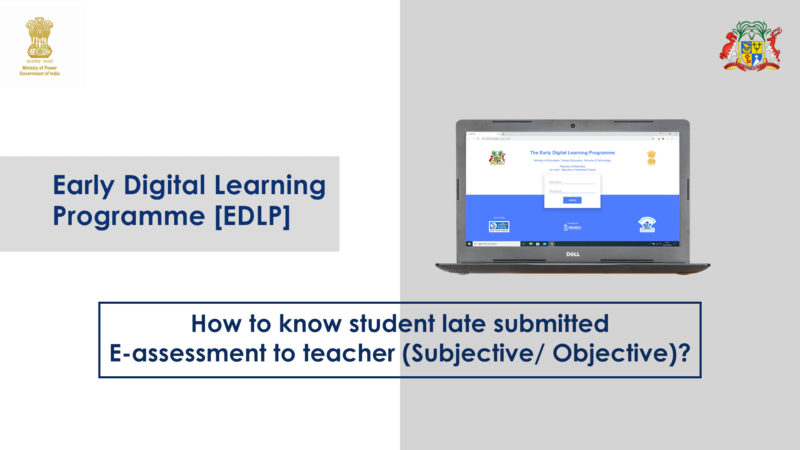 How to know student late submitted E-assessments to Teacher?