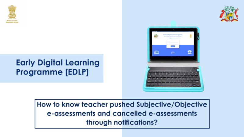 How to know teacher pushed Subjective/Objective e-assessments and cancelled e-assessments through notifications?